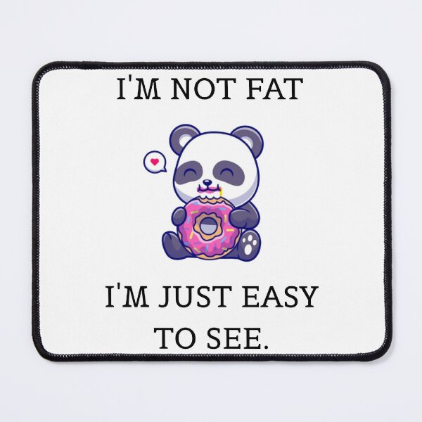 Item preview, I'M NOT FATI'M JUST EASY TO SEE. designed and sold by DarkRoastDesign.