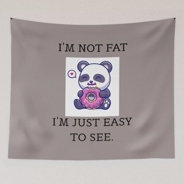 Item preview, I'M NOT FATI'M JUST EASY TO SEE. designed and sold by DarkRoastDesign.