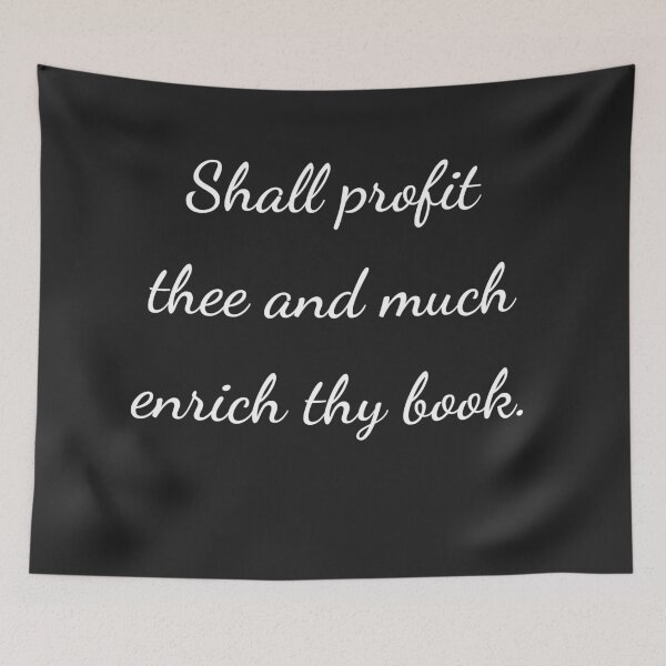 Item preview, “Shall profit thee and much enrich thy book.” - handwriting white designed and sold by ariksworld.