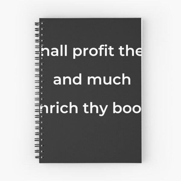 Item preview, “Shall profit thee and much enrich thy book.” - print white designed and sold by ariksworld.