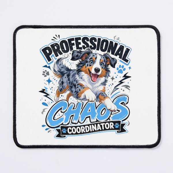 Item preview, Professional Chaos Coordinator Australian Shepherd Dog Dad T-Shirt designed and sold by Ashley critters.