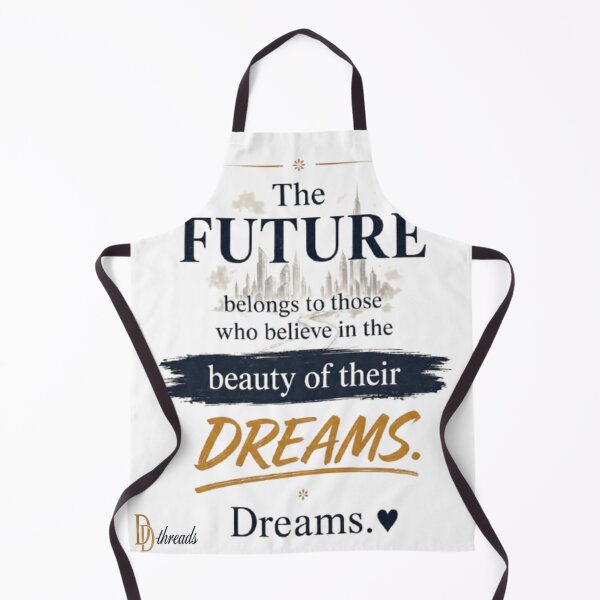 Item preview, The Future Belongs to Those Who Believe in the Beauty of Their Dreams | Inspirational Quote designed and sold by DesignerThreads.