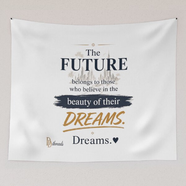 Item preview, The Future Belongs to Those Who Believe in the Beauty of Their Dreams | Inspirational Quote designed and sold by DesignerThreads.