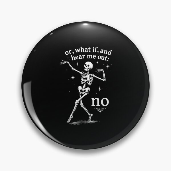 Item preview, Sarcastic Skeleton Dance Humor Quote designed and sold by phoebelevine.