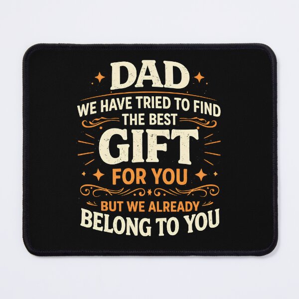 Item preview, Dad We Have Tried To Find The Best Gift For You designed and sold by Animavera.