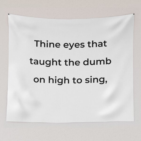 Item preview, “Thine eyes that taught the dumb on high to sing,” - print black designed and sold by ariksworld.