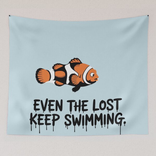 Item preview, Finding Nemo - Even the lost keep swimming designed and sold by 123ks.