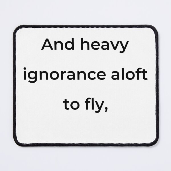 Item preview, “And heavy ignorance aloft to fly,” - print black designed and sold by ariksworld.