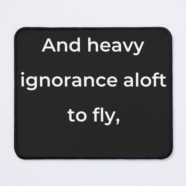 Item preview, “And heavy ignorance aloft to fly,” - print white designed and sold by ariksworld.