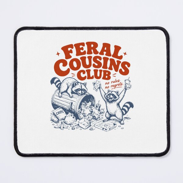 Item preview, Feral Cousins Club Raccoon Humor designed and sold by PixlCrypt.