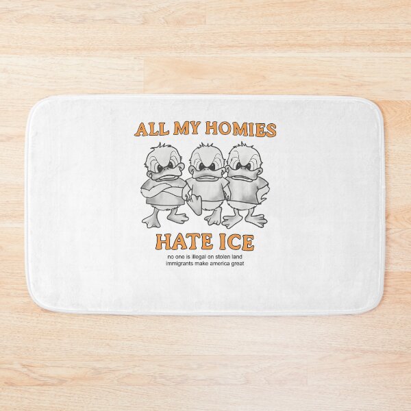 Item preview, Ducks All My Homies Hate ICE Immigrant Rights Protest designed and sold by OddPopARt.