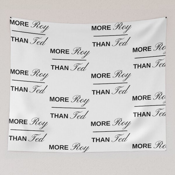 Item preview, More Roy Than Ted Funny Ted Roy Attitude Saying designed and sold by OddPopARt.