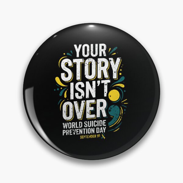 Item preview, Suicide Prevention Day: Your Story Isn't Over AUG-415 designed and sold by noberic.