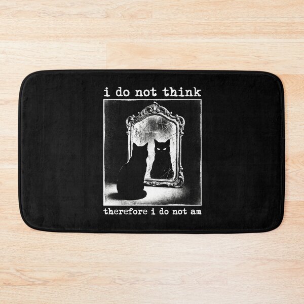 Item preview, I do not think therefore I do not am designed and sold by TheSamuraiCat.