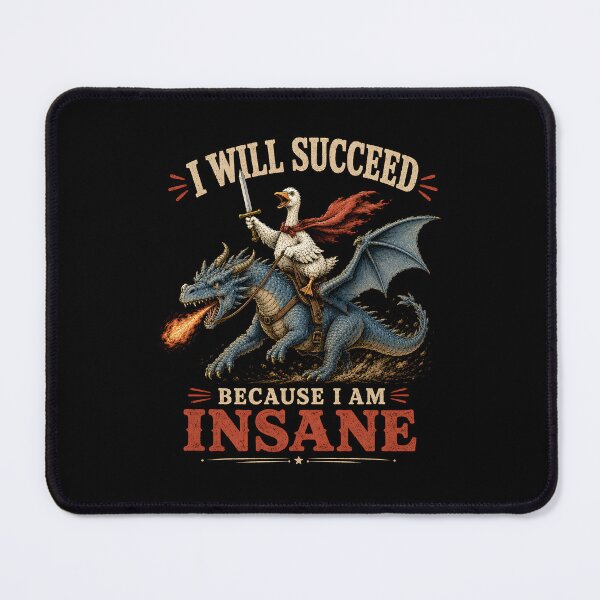 Item preview, I Will Succeed Because I Am Insane designed and sold by CelidaBonde.