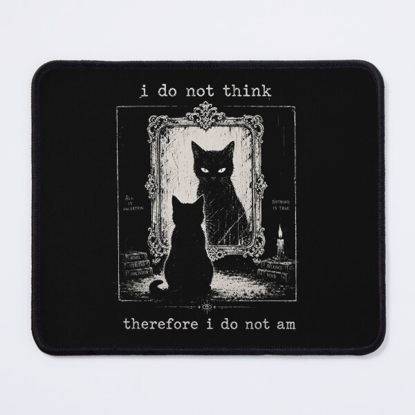 Item preview, I do not think therefore I do not am V2 designed and sold by TheSamuraiCat.