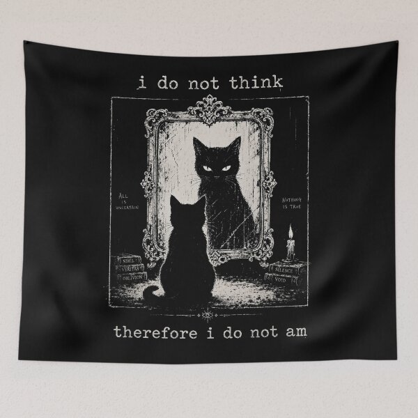 Item preview, I do not think therefore I do not am V2 designed and sold by TheSamuraiCat.