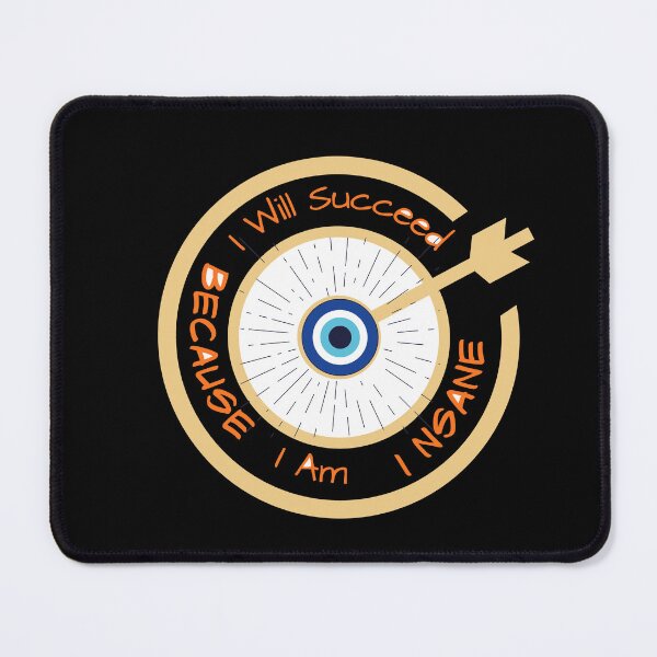 Item preview, I Will Succeed I Am Insane designed and sold by AMCreatix.