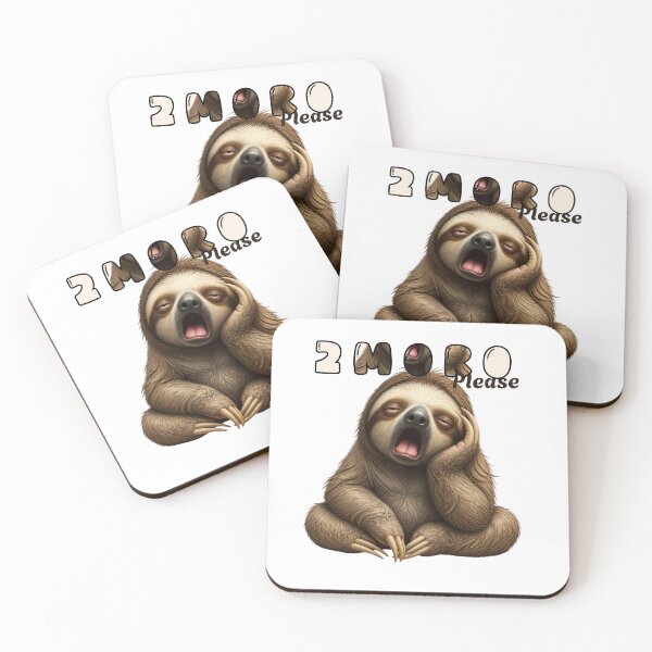 Item preview, 2Moro Please – Sleepy Sloth Humor designed and sold by El-RoiDesigns.
