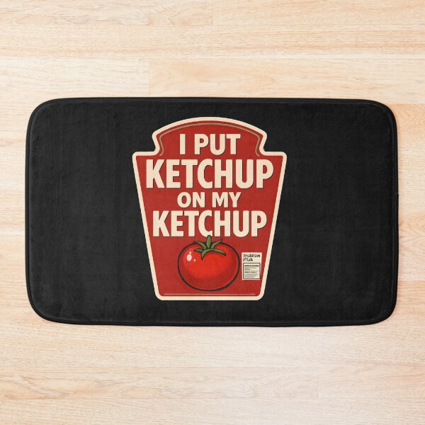 Item preview, I Put Ketchup on my Ketchup designed and sold by Pixel-Lair.