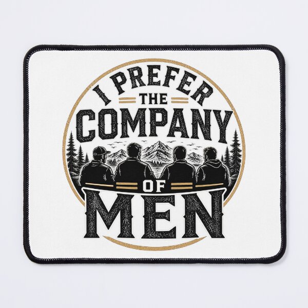 Item preview, I prefer the company of men designed and sold by Threadquarters.