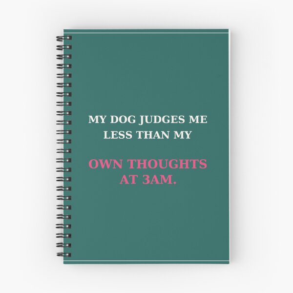 Item preview, My dog judges me less than my own thoughts at 3am - Funny quote designed and sold by VYNCERA.