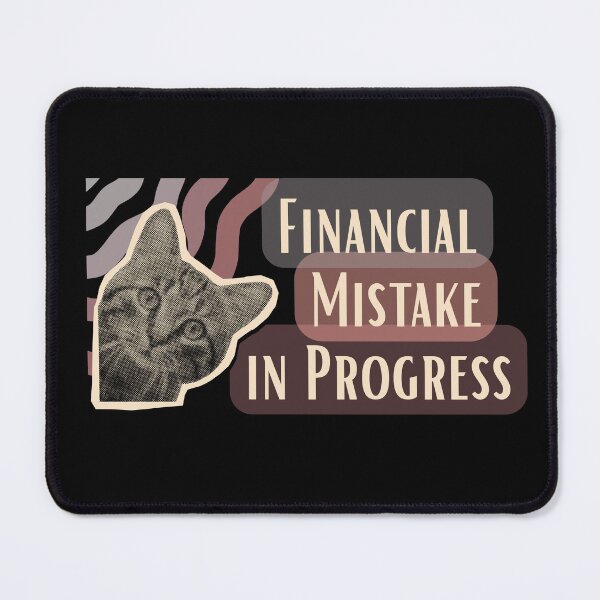 Item preview, Financial Mistake In Progress Cat designed and sold by monika-arthing.