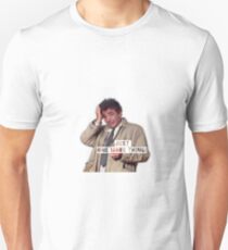 Columbo - Just one more thing! Unisex T-Shirt