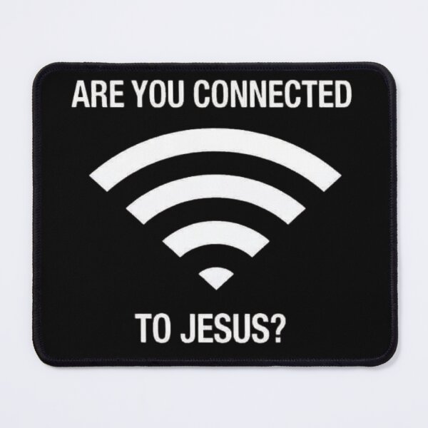 Item preview, Are You Connected to Jesus? | Christian WiFi Humor designed and sold by TheSilmarillion.
