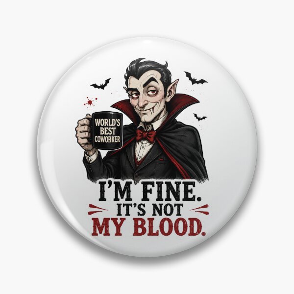 Item preview, I’m Fine It’s Not My Blood – Funny Vampire Coworker Halloween designed and sold by SVALANART.
