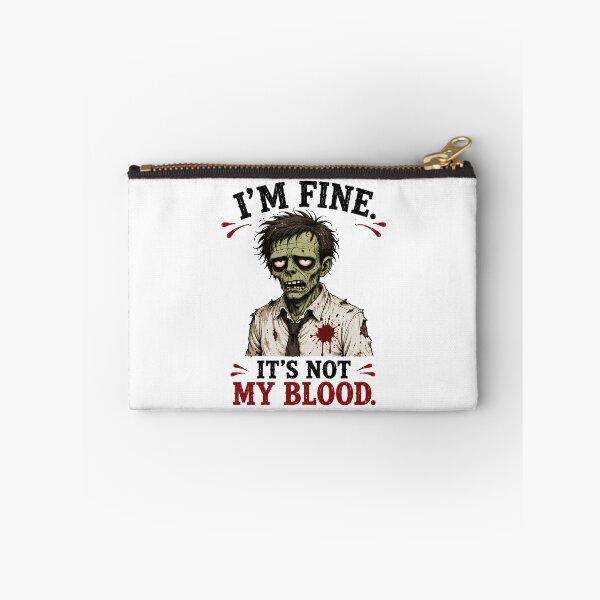 Item preview, I’m Fine It’s Not My Blood – Funny Zombie Halloween Quote designed and sold by SVALANART.