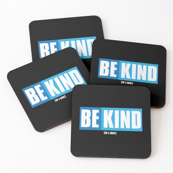 Item preview, Be Kind (Of A Dick) designed and sold by wayne-hanz.