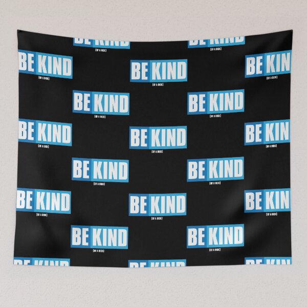 Item preview, Be Kind (Of A Dick) designed and sold by wayne-hanz.