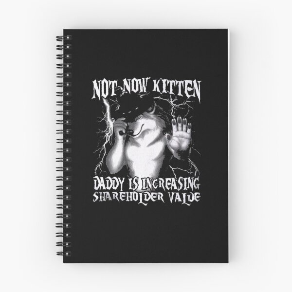 Item preview, Not Now Kitten – Daddy Is Increasing Shareholder Value Funny Wolf Meme designed and sold by roartusa.