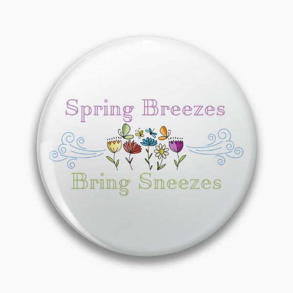 Item preview, Seasonal Allergies Quote Spring Breezes Bring Sneezes designed and sold by SunandShade.