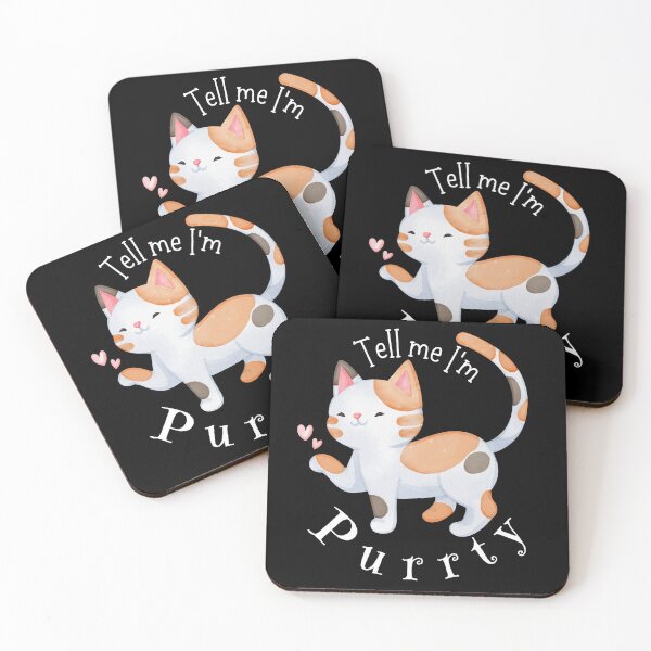 Item preview, Cute Cat Tell Me I'm Purrty designed and sold by SunandShade.
