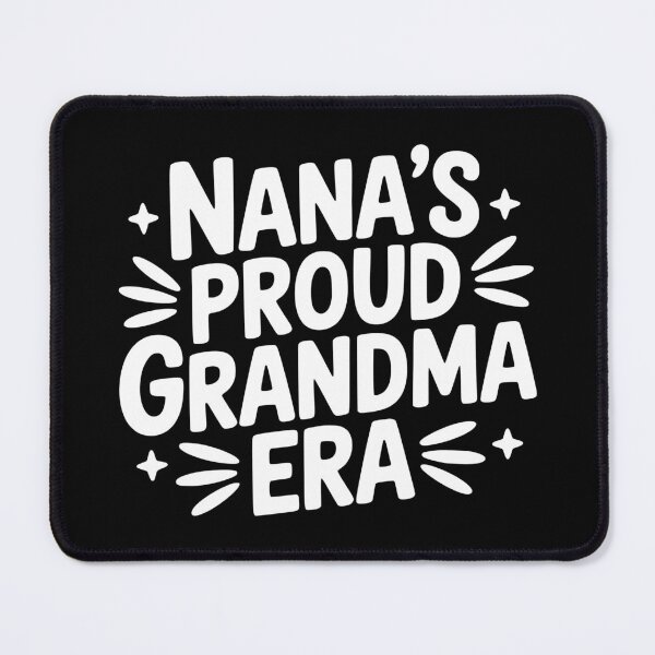 Item preview, Nana’s Proud Grandma Era designed and sold by theartfulaspie.