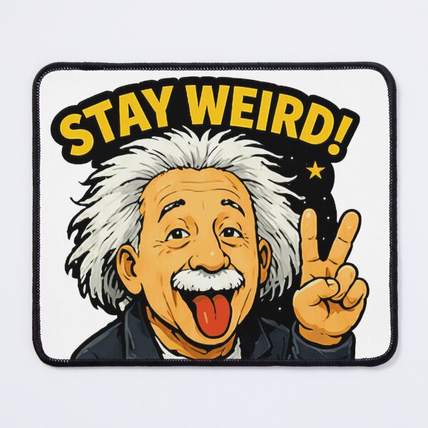 Item preview, Albert Einstein Stay Weird designed and sold by erkinmaddison.