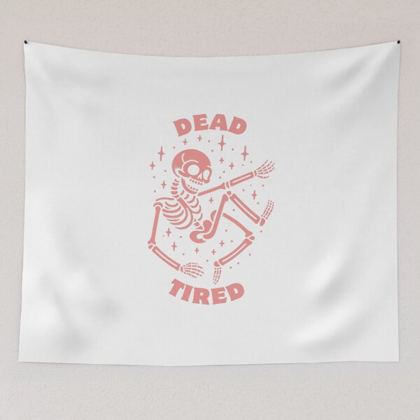 Item preview, Dead Tired | Funny Skeleton | Halloween  designed and sold by The Turquoise Brush.