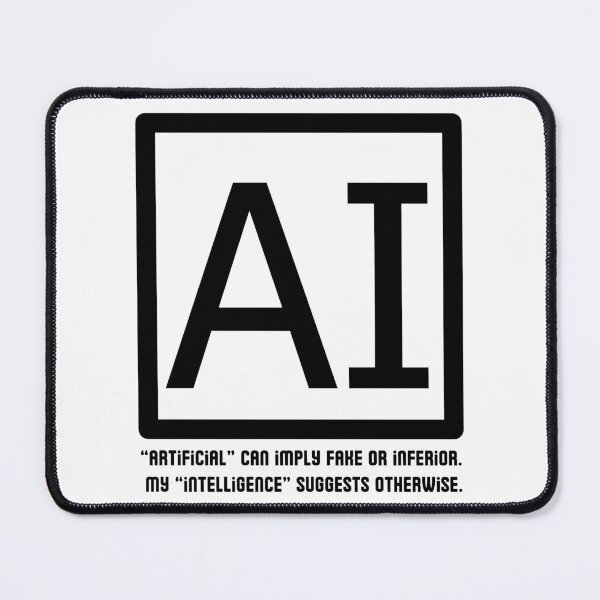 Item preview, Funny AI Takes Offense at Being Called Artificial designed and sold by SunandShade.