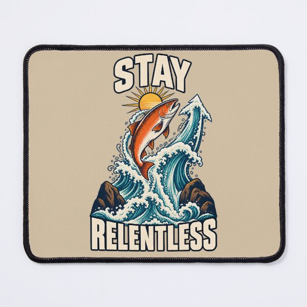 Item preview, Stay Relentless – Salmon Swimming Upstream designed and sold by VioVibe.