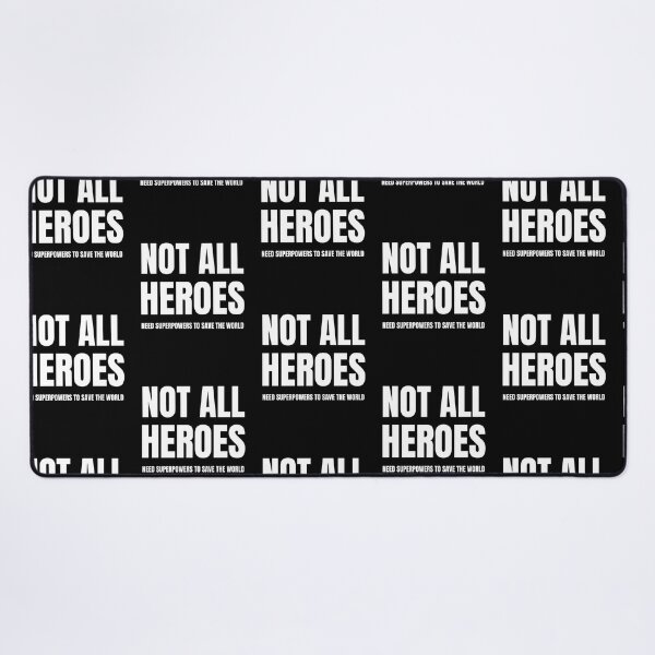 Item preview, Not All Heroes Need Superpowers To Save The World designed and sold by keelyn-spahr.