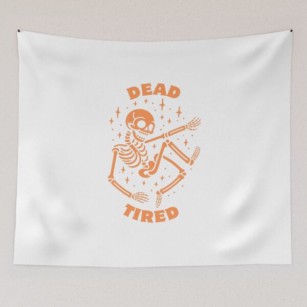 Item preview, Dead Tired | Funny Skeleton | Halloween  designed and sold by The Turquoise Brush.