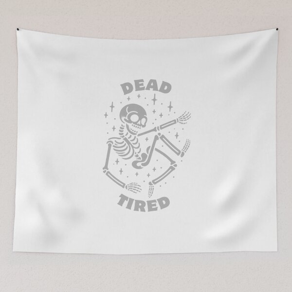 Item preview, Dead Tired | Funny Skeleton | Halloween  designed and sold by The Turquoise Brush.