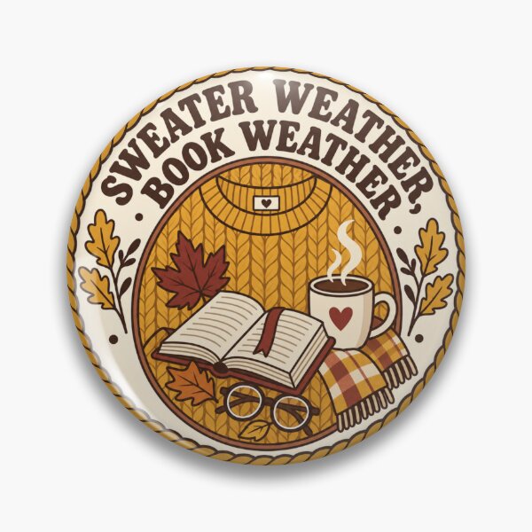 Item preview, Sweater Weather Book Weather Autumn Badge designed and sold by NeoSakura.