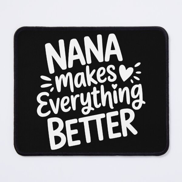Item preview, Nana Makes Everything Better designed and sold by theartfulaspie.