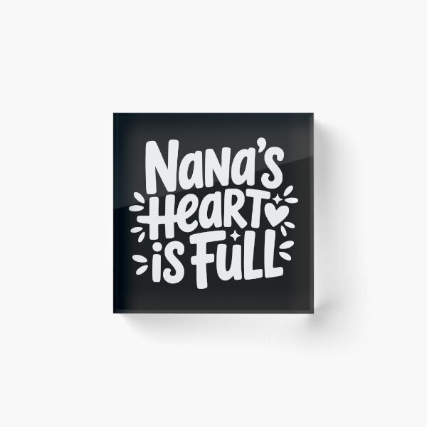 Item preview, Nana’s Heart Is Full designed and sold by theartfulaspie.