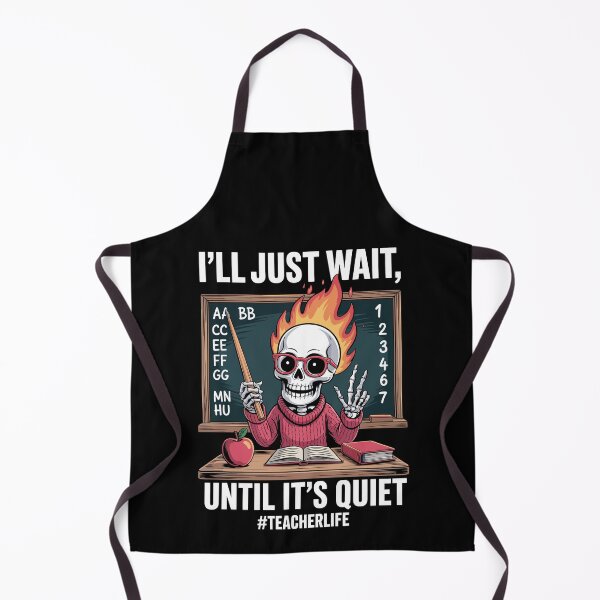 Item preview, I’ll Just Wait Until It’s Quiet – TeacherLife  designed and sold by jkrphoto.