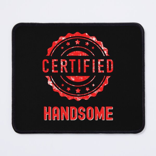 Item preview, Certified Handsome designed and sold by monika-arthing.