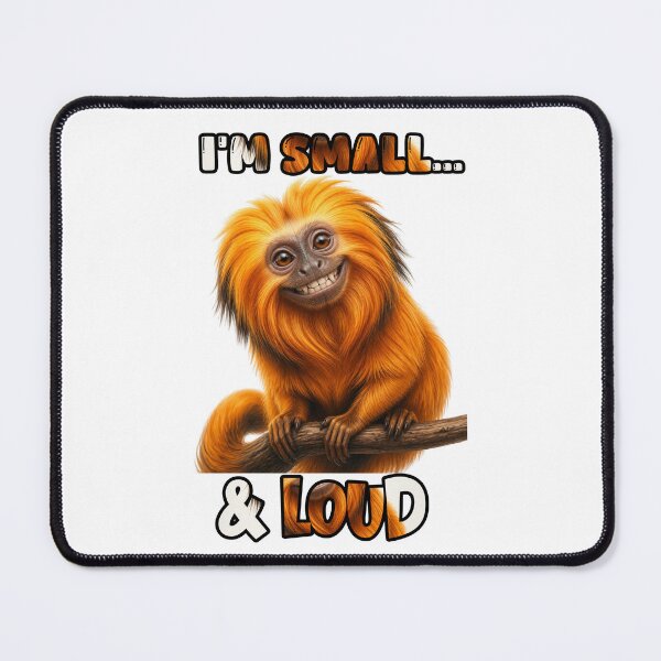 Item preview, I’m Small & Loud – Funny Golden Lion Tamarin designed and sold by El-RoiDesigns.